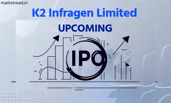 Upcoming IPO: K2 Infragen Ltd