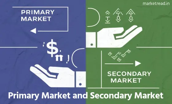 Primary Market and Secondary Market
