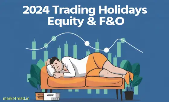 2024 Trading Holidays: Equity &amp; F&amp;O