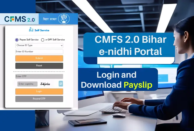 CFMS 2.0 Bihar: Access pay slips, loans, and more on CFMS e-Nidhi portal