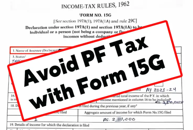 Avoid PF Tax with Form 15G: How to Fill It? Understand in Easy Steps!