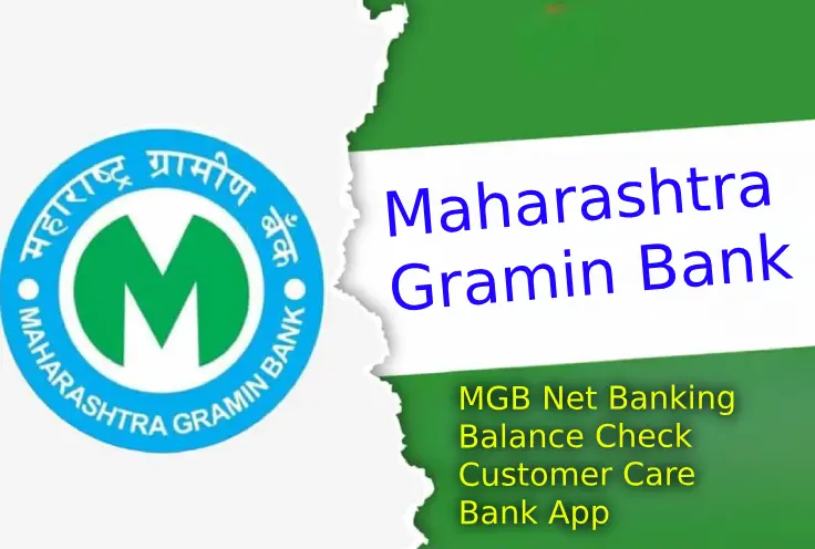 Maharashtra Gramin Bank: Net Banking, Customer Care and much more!