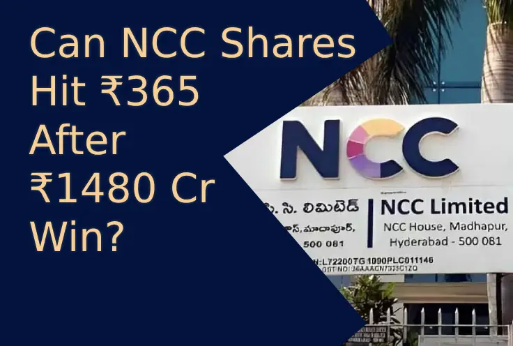 Can NCC Shares Hit ₹365 After ₹1480 Cr Win?