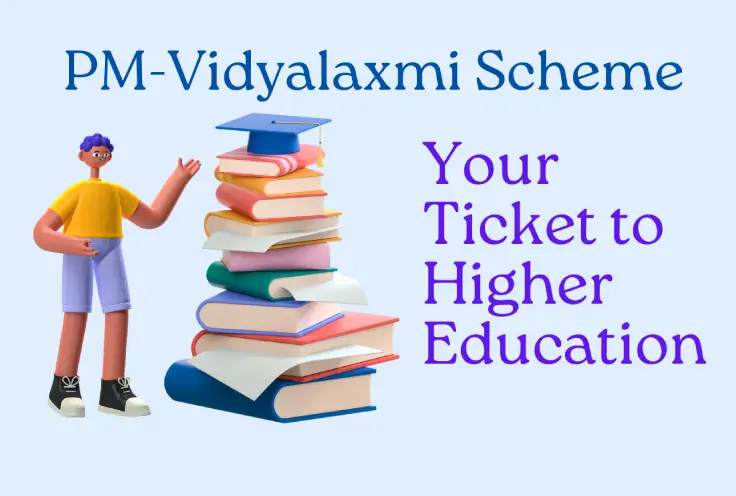 PM-Vidyalaxmi: Your Ticket to Higher Education