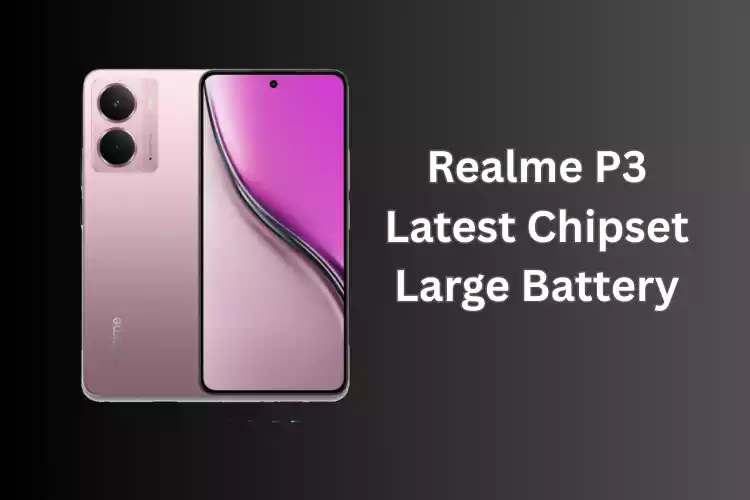 Realme P3: Latest Chipset, Large Battery