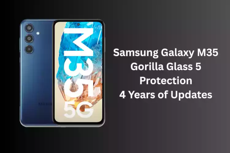 Samsung Galaxy M35: Gorilla Glass 5 Protection, 4 Years of Updates
