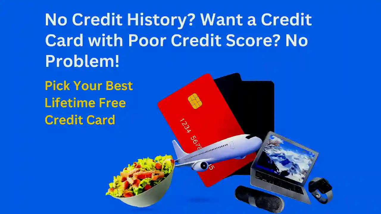 Lifetime Free Credit Card Guide 2025- Best Options for Beginners &amp; Low Credit Score