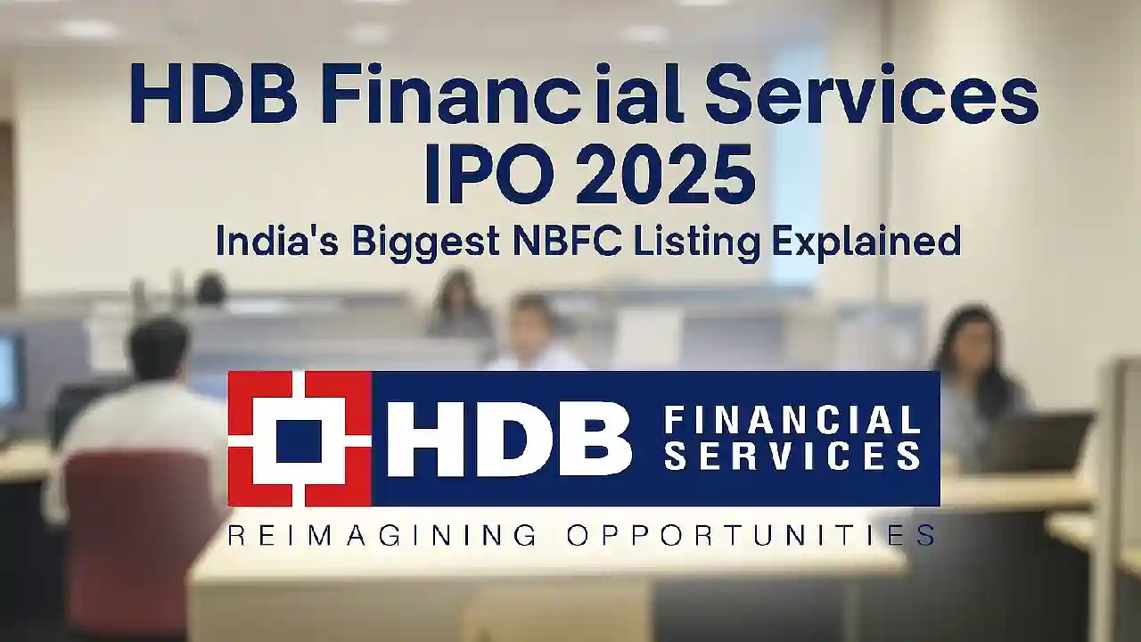 HDB Financial Services IPO 2025: India's Biggest NBFC Listing Explained