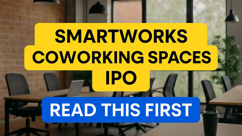 Smartworks Coworking Spaces IPO: Should You Invest in India’s Office Space Disruptor?