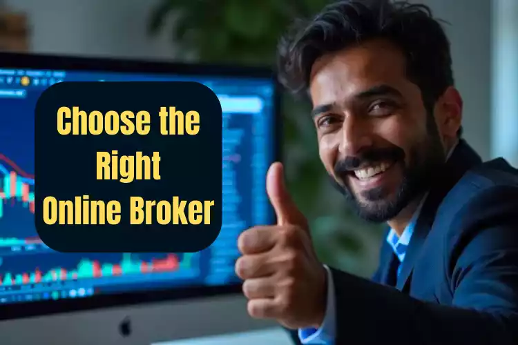 Choose right online broker